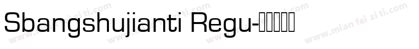 Sbangshujianti Regu字体转换